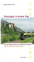 Vinschgau in einem Zug